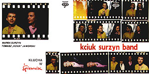  Kciuk Surzyn Band, 1991 
 Klucha w Śpiewnik 