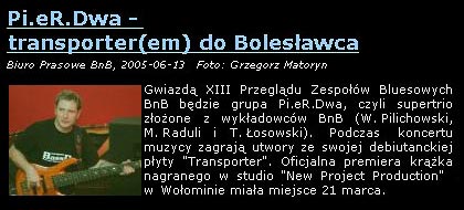  Blues nad Bobrem '2005 
 gwiazda przegldu - 'Pi-eR-2' 