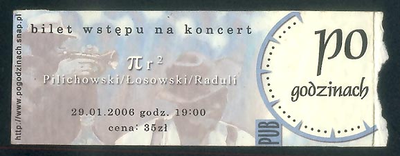  Bilet na koncert 'Pi-eR-2' 
 Lublin, Pub 'Po godzinach' 
 29 I / 5 II '2006 r. 