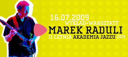  d, 2009, II Letnia Akademia Jazzu, wykad Marka Raduli 